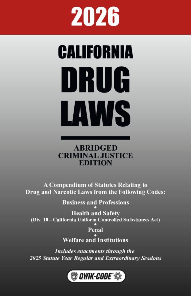 2026 California Drug Laws Abridged Criminal Justice Edition
