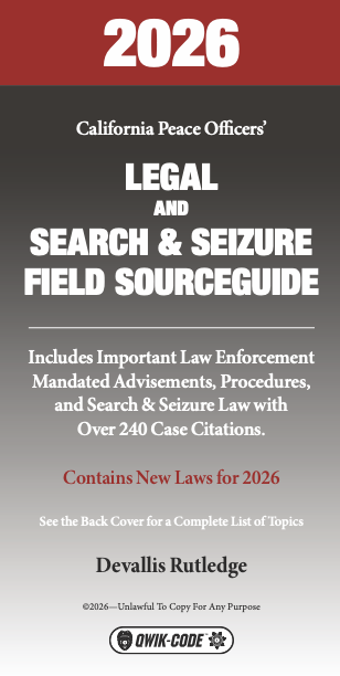 2026 California Peace Officers' Legal and Search & Seizure Field SourceGuide