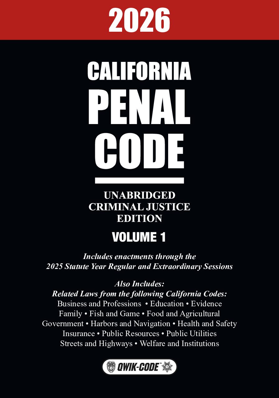 2026 California Penal Code Unabridged Criminal Justice Edition