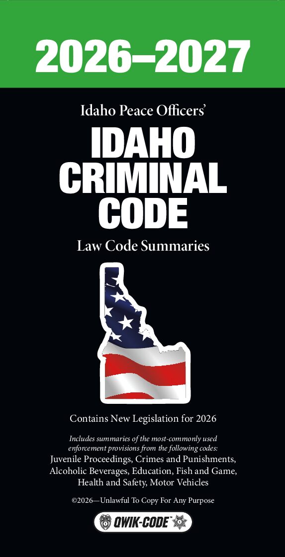Idaho Peace Officers' Criminal Code 2026-2027 Law Code Summaries